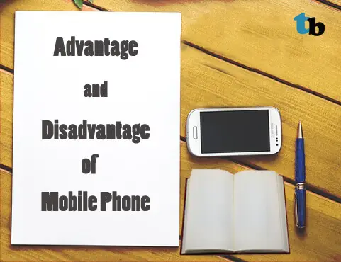 advantages and disadvantages of mobile phone